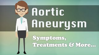 Aortic Aneurysm  Symptoms Treatments amp More… [upl. by Sevik]