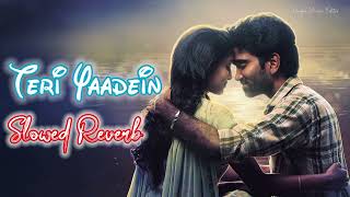 Teri Yaadein Mulakatein  Slowed Reverb Lofi   Atif Aslam  Shreya Singhal  Romantic Song🥰😇 [upl. by Geller]