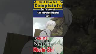 The Mushi of Mushishi animereview anime mushishi [upl. by Zindman266]