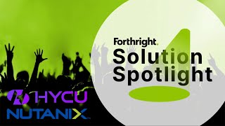 Solution Spotlight Nutanix with HYCU  FL  Forthright Technology Partners [upl. by Anrak497]