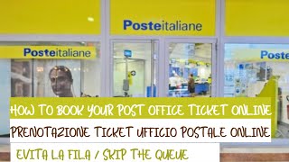 PRENOTAZIONE TICKET UFFICIO POSTALE  HOW TO BOOK YOUR POST OFFICE TICKET ONLINE TO SKIP THE QUEUE [upl. by Auhs]