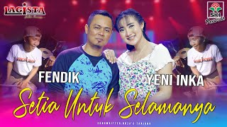 Setia Untuk Selamanya  Yeni Inka ft Fendik Official Music Video [upl. by Toille102]