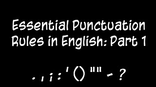 Essential Punctuation Rules  Part 1 [upl. by Traweek233]