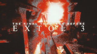 THE FINAL TEAMTAGE BEFORE EXTOL 3 [upl. by Kenwrick]