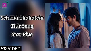 Yeh Hai Chahatein  Title Song  Lyrical  Male Version  PreeshaRudraksh [upl. by Blythe517]