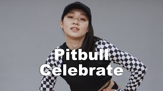 Pitbull  Celebrate  Choreography by YUKA [upl. by Corbet]