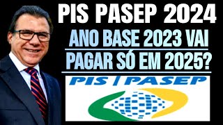 PIS PASEP 2024 REFERENTE AO BASE 2023 SÓ SERÁ PAGO EM 2025 ATENÇÃO TRABALHADORES MAIS 1 CALOTE [upl. by Netsirc]