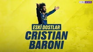 Süper Lig  Eski Dostlar  Cristian Baroni [upl. by Aremmat930]