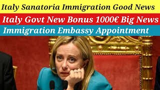 Italy Govt New Bonus 1000€  Sanatoria Immigration Good News Flussi Immigration Embassy Appointment [upl. by Cherlyn]