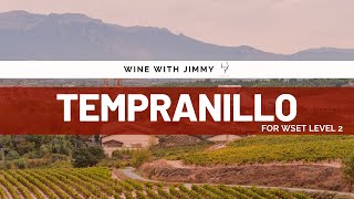 Discovering Tempranillo The Heart of Spanish Wine  WSET Level 2 Guide [upl. by Lochner]