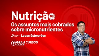 Nutrição  Os assuntos mais cobrados sobre micronutrientes com Lucas Guimarães [upl. by Lexis381]