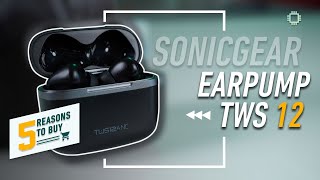 5 Reasons to Buy the SonicGear Earpump TWS 12 ANC [upl. by Born]