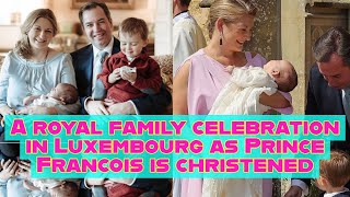 A royal family celebration in Luxembourg as Prince Francois is christened [upl. by Klina]