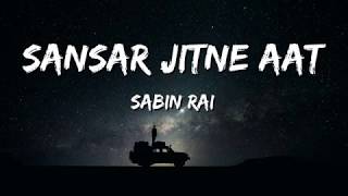 Ma Sansar Jitne Att Unpluggedd Sabin Rai amp The ElektrixLyrics [upl. by Llenyr339]