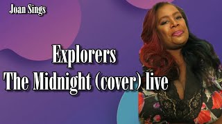 Explorers  The Midnight cover  Live [upl. by Hemminger355]