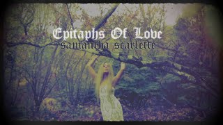 Samantha Scarlette  EPITAPHS OF LOVE  Official Music Video [upl. by Diamante681]