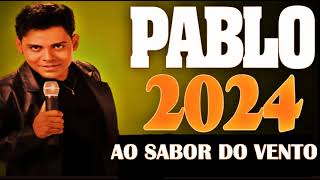 Pablo  Ao sabor do vento  LETRA [upl. by Rotow]