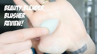 BEAUTY BLENDER BLUSHER REVIEW [upl. by Llenahc]