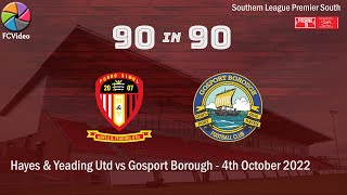 Hayes amp Yeading Utd v Gosport Borough  90in90 Highlights  4th Oct 2022 [upl. by Ynnavoeg]