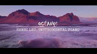 Instrumental Piano  Océanos  Oceans  Hillsong United  Henri Leo [upl. by Alolomo]