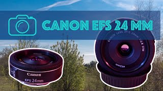 Canon EFS 24mm f 28 STM  test i recenzja [upl. by Zednanreh]