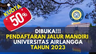 DIBUKA PENDAFTARAN JALUR MANDIRI UNAIR TAHUN 2023 KUOTA 50 [upl. by Kallman]