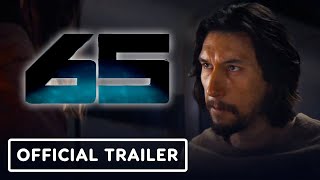 65  Official Trailer 2023 Adam Driver Ariana Greenblatt [upl. by Svensen]