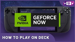 How to Play GeForce NOW on Steam Deck  Setup kiosk mode and artwork [upl. by Nohsed]