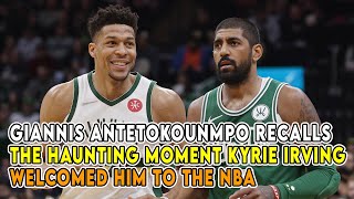 Giannis Antetokounmpo Recalls the Haunting Moment Kyrie Irving Welcomed Him to the NBA [upl. by Eryt]