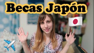 Las mejores BECAS para ir a estudiar y vivir en Japón [upl. by Nwahsed]