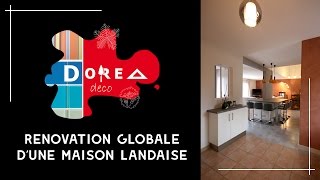 Rénovation globale dune maison landaise par DOREA deco [upl. by Nilyarg]