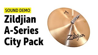 Zildjian ASeries City Pack  Sound Demo [upl. by Petulia]