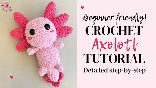 How to Crochet an Axolotl  StepbyStep Amigurumi Axolotl Beginner Friendly Tutorial [upl. by Alleunamme]