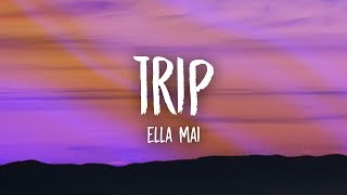 Ella Mai  Trip Lyrics [upl. by Xever]