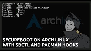 Install Secure Boot on Arch Linux the easy way [upl. by Kylstra]