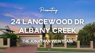 24 Lancewood Drive ALBANY CREEK  The Jonathan Wein Team [upl. by Eustacia]