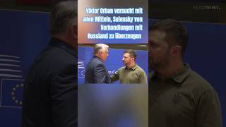 Viktor Orban will mit aller Macht den Ukrainekrieg beenden news shorts frieden [upl. by Aerdnaid522]