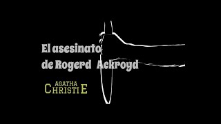 Audio 3 El Asesinato de Roger Ackroyd de Agatha Christie [upl. by Fairley]