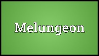 Melungeon Meaning [upl. by Aridatha519]