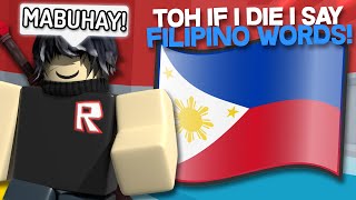 TOH But If I DIE I Say Some FILIPINO WORDS Doing it again [upl. by Aenea]