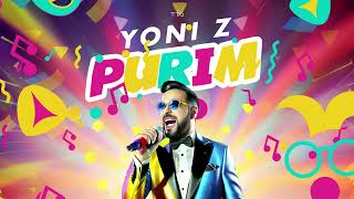 YONI Z PURIM Official Audio פורים Z יוני [upl. by Rea]