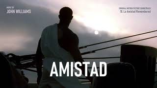 AMISTAD  Original Motion Picture Soundtrack  John Williams  La Amistad Remembered [upl. by Elata]