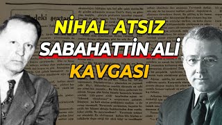 Sabahattin Ali  Nihal Atsız kavgası M Ahmet Karabay [upl. by Carboni959]