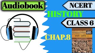 Ncert Audiobook History Class 6 Chap8 youtube upsc ncert Educationwire098 [upl. by Arlo]