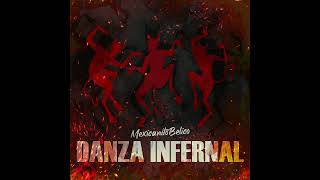 DANZA INFERNAL  AUDIO OFICIAL  MexicanitoBelico  2024 [upl. by Sarid]