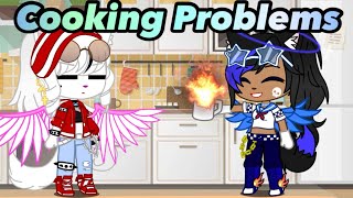 Cooking Problems Gacha Club Skits [upl. by Everest781]