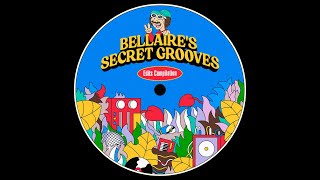 Bellaire  Feel The Heat Bellaires Secret Grooves Edits [upl. by Yereffej200]