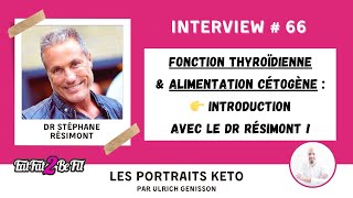 Portrait keto Dr Stéphane Résimont  fonction thyroïdienne et régime cétogène [upl. by Gail46]