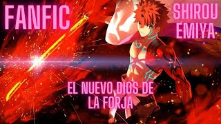 Shirou Emiya El nuevo dios de la forja Fanfic Fate capitulo 3 [upl. by Barbra237]