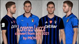 LORENZO LUCCA FROM PES 2021 TO PES 2017 [upl. by Aremahs]